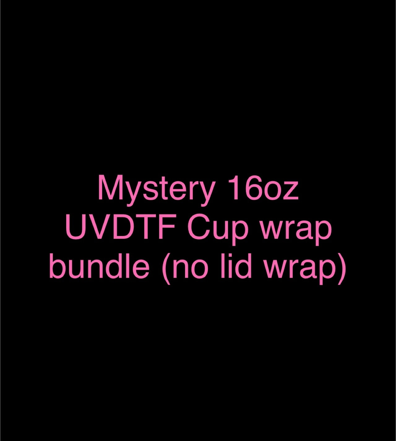 10 mystery 16oz uvdtf cup wrap bundle (no lid wrap)